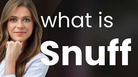 snuff translate|what does snuff mean sexually.